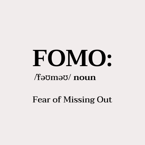 Why FOMO?