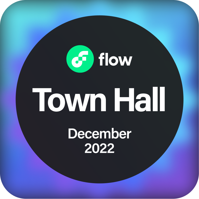 Flow Town Hall #1 - Dec 2022