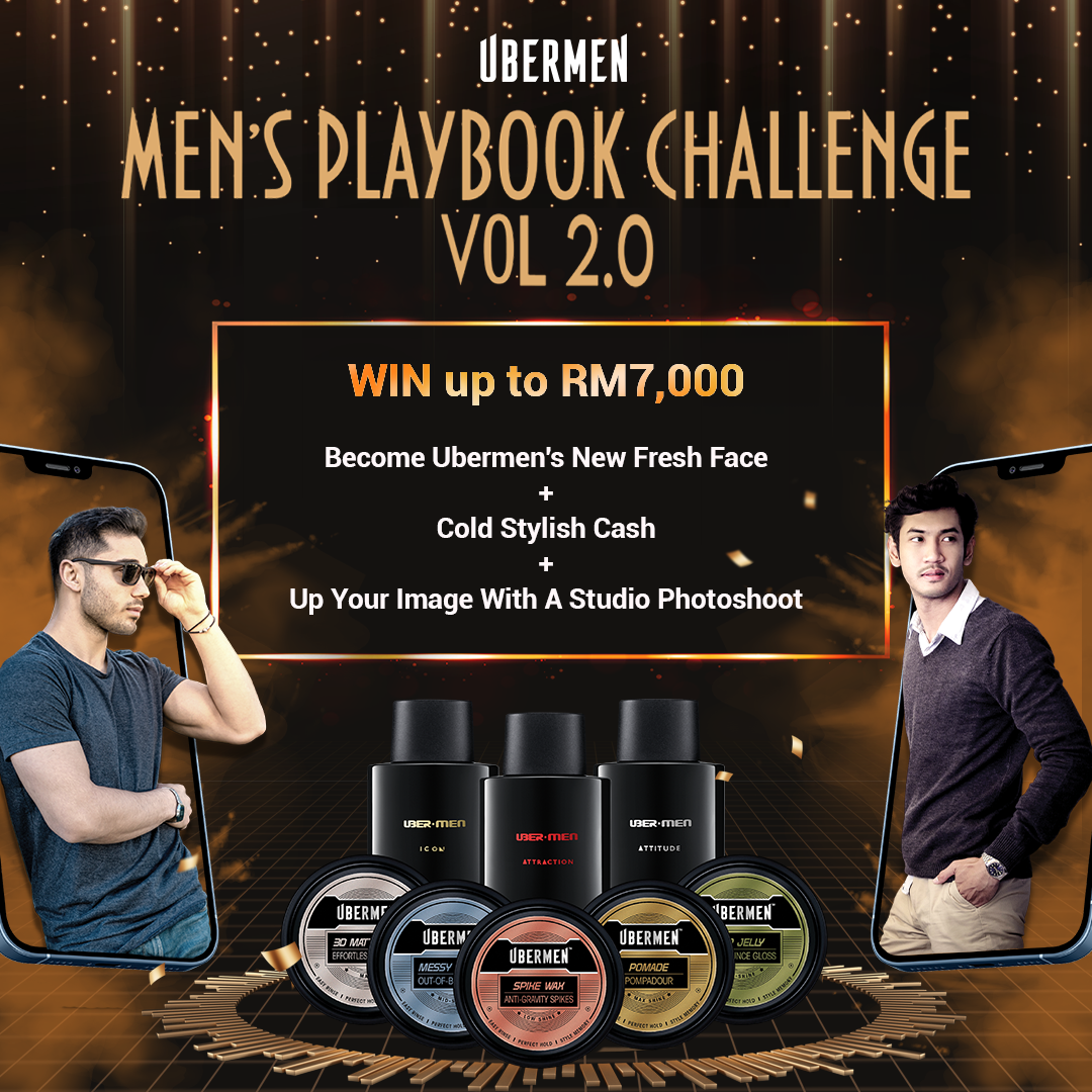 Feeling confident? Come join the Men’s PlayBook Challenge VOL.2 & win up to RM7,000 cash!
